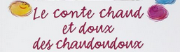 Le conte chaud et doux des chaudoudoux